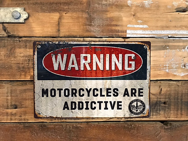 Motorcycles are Addictive Alloy Sign