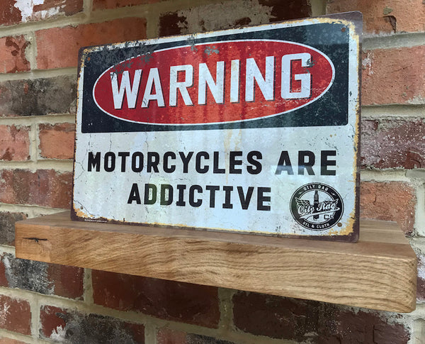 Motorcycles are Addictive Alloy Sign