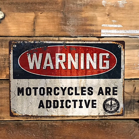 Motorcycles are Addictive Alloy Sign